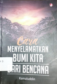 Image of Cara Menyelematkan Bumi Kita Dari Bencana