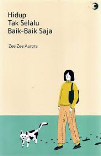 Image of Hidup Tak Selalu Baik Baik Saja