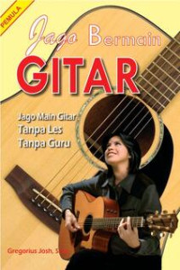 Image of Jago Bermain Gitar Tanpa Les Tanpa Guru