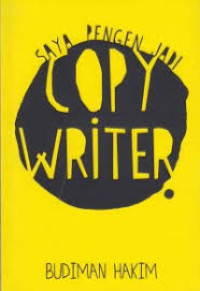 Image of Saya Pengen Jadi Copy Writer