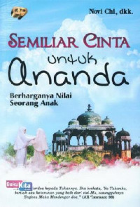 Image of Semiliar Cinta Untuk Ananda Berharganya Nilai Seorang Anak